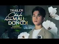 Lagu TRAILER CÁNH HOA MÀU ĐƠN CÔI - THÀNH ĐẠT x DUY CƯỜNG