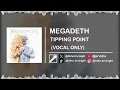 Lagu MEGADETH - TIPPING POINT || (Isolated Vocal Only)