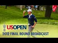 2012 U S Open Final Round Webb Simpson Seeks Victory at the Olympic Club Full Broadcast