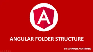 Angular Tutorial For Beginners Angular Folder Structure - Part 4 Core Knowledge Sharing