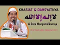 Download Lagu khasiat dan dahsyatnya la ilaha illallah | kajian kitab hidyatul azkiya | kh fakhruddin al bantani