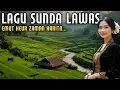 Download Lagu TEMBANG POP SUNDA PALING ENAK SAMPAI MERINDING NOSTALGIA RINDU KAMPUNG HALAMAN - MUSIK SUNDA SYAHDU 