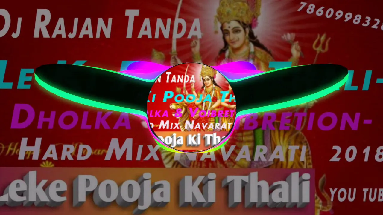 Le Ki Pooja Thali Hard Mix Navarati Dj Song 2019 Dj Rajan King Tanda Vs Dj Ajay King Tanda