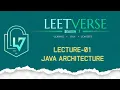 Lecture 01 Java Architecture JVM JRE JDK