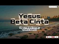 Stecu Stecu (versi rohani 2026) — Yesus Beta Cinta | menenangkan hati & Damai Sejahtera – Faris Adаm