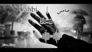أغنية Sahbi بنغمة بطيئة من تصميمي الخاص راحة نفسية الشعب الصيني ماله حل اغاني بطيئه 