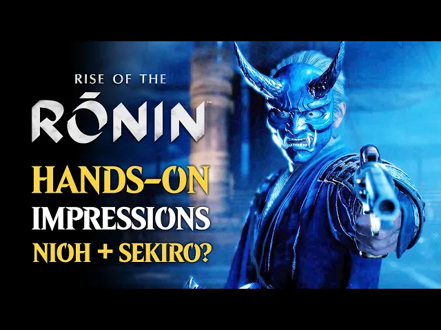 Rise of the Ronin Gameplay Impressions - Nioh + Sekiro in an Open World