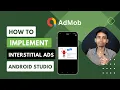 Android AdMob Interstitial Ads Implementation Step-by-Step Tutorial Android Studio Hindi 2023