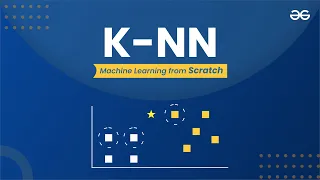 K-Nearest Neighbors K-NN Machine Learning from Scratch Upskill with GeeksforGeeks