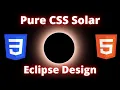 Replicating Solar Eclipse Design using CSS and HTML