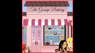 Why I left the Bakery the gossip one that is