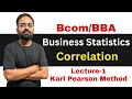 Correlation Part-1 Karl Pearson Method Business Statistics