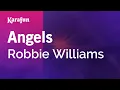 Download Lagu Angels - Robbie Williams | Karaoke Version | KaraFun