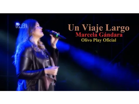 Download MP3 Un Viaje Largo - Marcela Gándara (En Vivo) En Adoración - Noche de Milagros