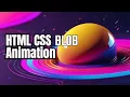 CSS blob animation tutorial HTML CSS CSS Animation