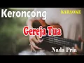 Download Lagu GEREJA TUA KERONCONG ll KARAOKE KERONCONG ll PANBERS ll NADA PRIA BES=DO