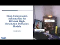Seminar Deep Compression Autoencoder for Efficient High-Resolution Diffusion Models ICLR 2025