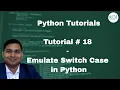 Python Beginner Tutorial - Emulate Switch Case in Python Python Switch Equivalent
