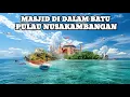 Download Lagu Viral !! Masjid Didalam Batu Yang Lagi Viral Dipulau Nusakambangan Cilacap