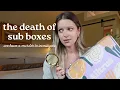 subscription boxes are DEAD Max Michel Investigate