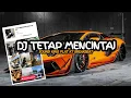 Lagu DJ TETAP MENCINTAI BREAKBEAT || SOUND KING PLAT KT YANG KALIAN CARI-CARI || VIRAL DITIKTOK‼