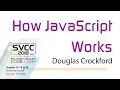 How JavaScript Works at Silicon Valley Code Camp 2018