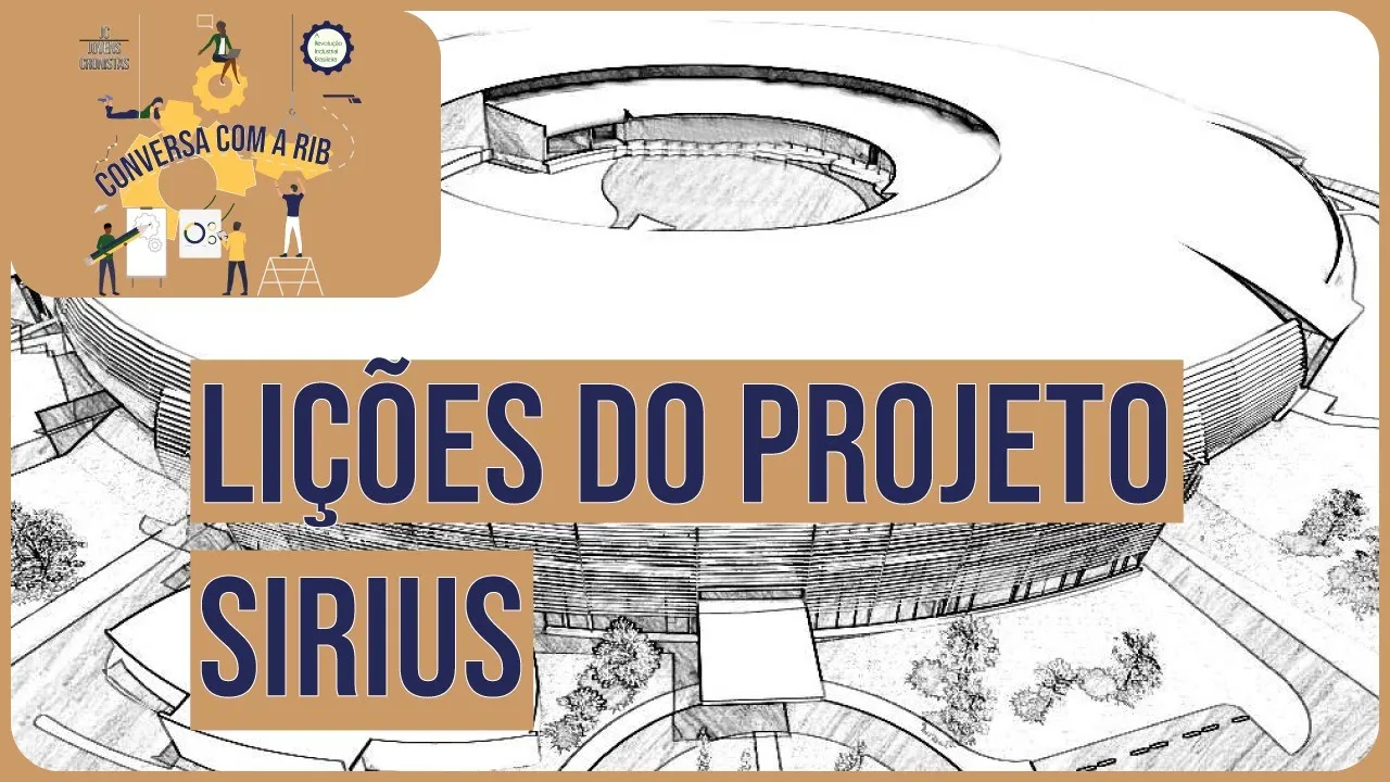 Conversa com a RIB: Lições do projeto Sirius