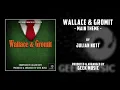 WALLACE & GROMIT - Main Theme By Julian Nott | Aardman Animations