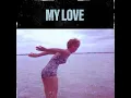 My Love