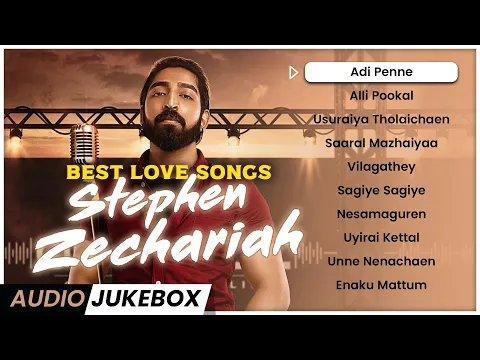Download MP3 STEPHEN ZECHARIAH Songs | Love Collections | Best Melodies | Tamil Hit Songs | Jukebox Channel