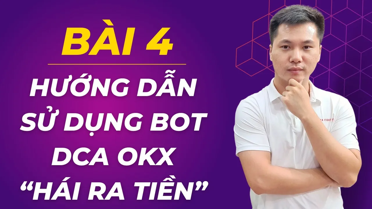 Outline Video Bài 4: 30 Phút Tạo Bot DCA OKX “Hái Ra Tiền” Khi Trade Coin