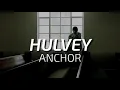 Hulvey - Anchor (Sub. Español)