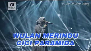wulan merindu cici paramida by ian ai cover music