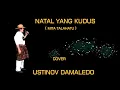Download Lagu Lagu Natal NATAL YANG KUDUS  Mita Talahatu  cover USTINOV DAMALEDO