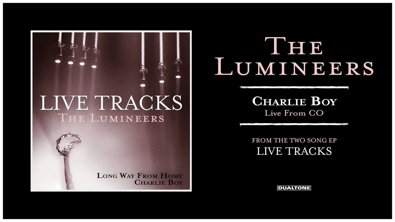 The Lumineers - Charlie Boy (LIVE from CO) The Lumineers - Charlie Boy (LIVE from CO)