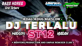 Download DJ TERLALU - ST12 || JEDAG - JEDUG NGESLOW X MARGOY NJARAN(MENYENG PRODUCTION) MP3