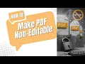4 Ways to Make A PDF Non-editable