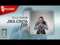 Download Lagu Felix Irwan - Jika Cinta Dia (Karaoke Video) | No Vocal