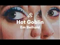 Download Lagu Em Beihold, Hot Goblin (Lyrics)