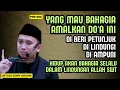 Download Lagu Yang mau bahagia, riski tercukupi, di beri petunjuk, di lindungi, ini do'anya -Ustadz Sonny abi kim
