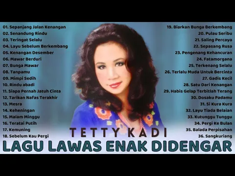 Download MP3 TETTY KADI FULL ALBUM [Lagu Kenangan Terbaik] Lagu Lawas Indonesia Pilihan Terbaik Enak Didengar