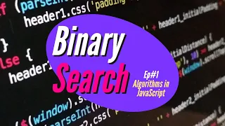 From Novice to Expert A Comprehensive Guide to Binary Search in JavaScript - Ep 1