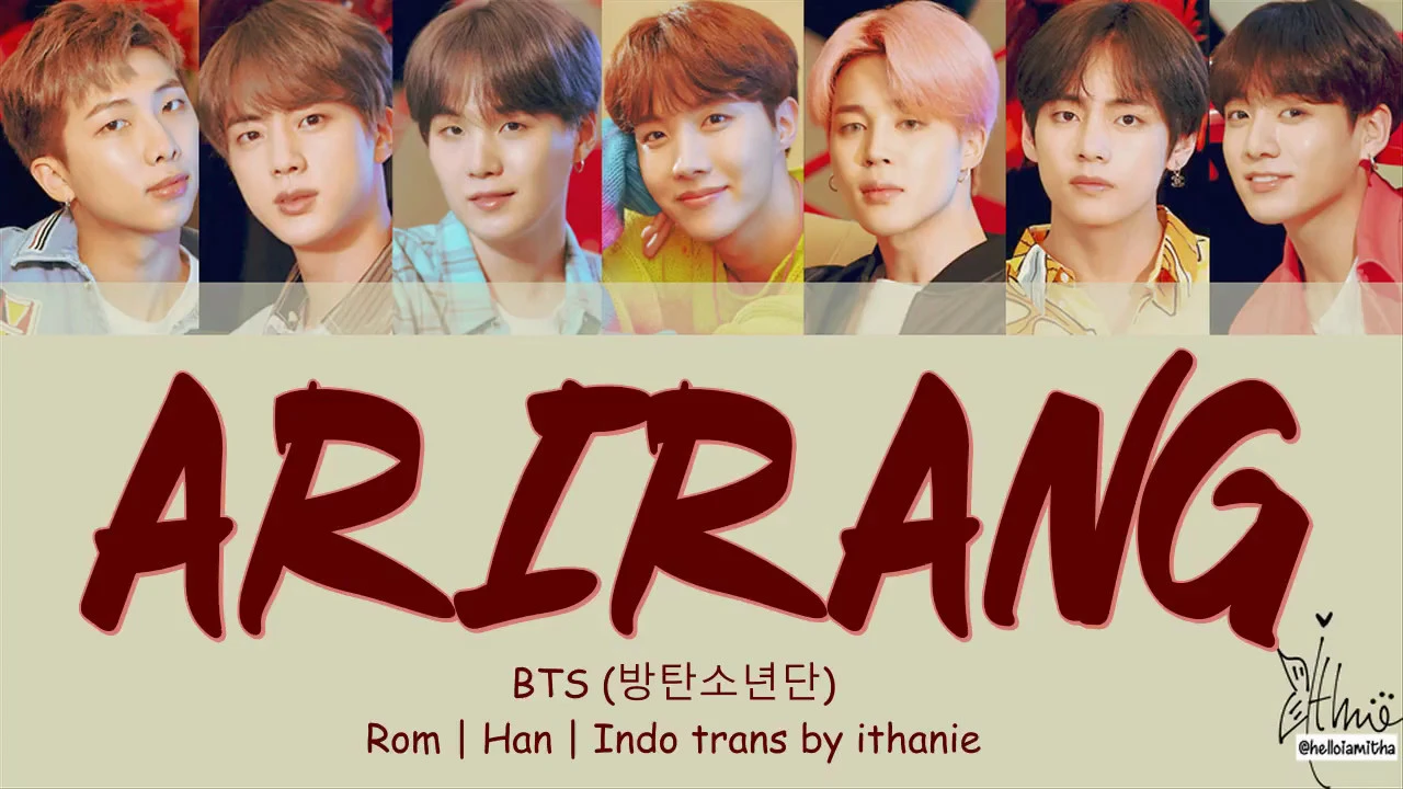 BTS (방탄소년단) - ARIRANG (Lirik Terjemahan Indonesia) BTS (방탄소년단) - ARIRANG (Lirik Terjemahan Indonesia)