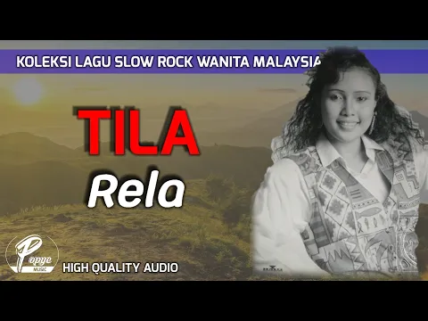 Download MP3 RELA - TILA (HIGH QUALITY AUDIO) WITH LYRIC | KOLEKSI SLOW ROCK WANITA MALAYSIA