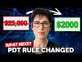 PDT Rule Overhaul Removes 25K Minimum Here s What That Means
