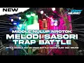 Download Lagu DJ MELODI SASORI BATTLE NULUP NROTOK BASS BLAYER BLAYER || TRAP BATTLE TERBARU‼️VIRAL TIKTOK