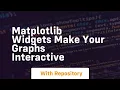 Matplotlib widgets make your graphs interactive