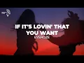 Download Lagu If It’s Lovin’ That You Want // \