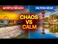 Myrtle Beach vs Hilton Head Island 2026 Which South Carolina Beach Is ACTUALLY Better