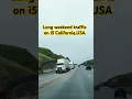 Long weekend traffic i5